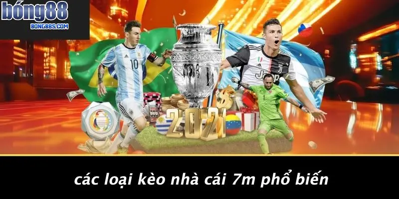 Các Loại Kèo Nhà Cái 7m Phổ Biến