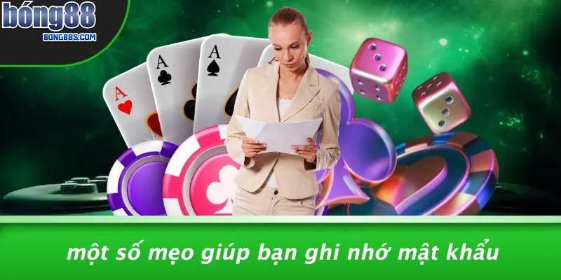 Một Số Mẹo Giúp Bạn Ghi Nhớ Mật Khẩu
